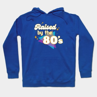 80s Kid | Raised By The 80s | 80s Retro Look | GenX Hoodie